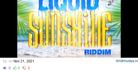 LIQUID SUNSHINE RIDDIM MIX FEATURING TORY LANEZ MAVADO DEXTA DAP IOCTANE VYBZ KARTEL pagalworld mp3 song download