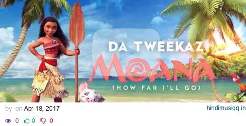 Da Tweekaz - Moana "How Far I'll Go" (Official Preview) pagalworld mp3 song download