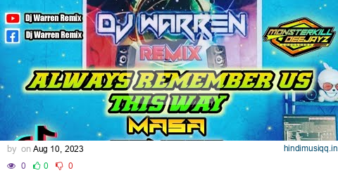 Always Remember Us This Way - Masa Banger (DjWarren Remix) pagalworld mp3 song download