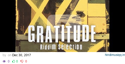 T.A. - Gratitude Riddim Mix (IrieVibrations Records 2017) @RIGINALREMIX pagalworld mp3 song download