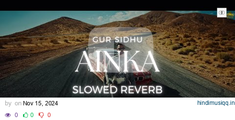 Gur Sidhu - Ainka (Slowed and Reverb) | New Punjabi Song pagalworld mp3 song download