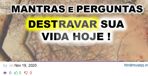 🔯MANTRAS E PERGUNTAS  PARA DESTRAVAR A SUA VIDA HOJE - Barras de Access pagalworld mp3 song download