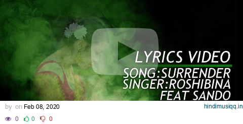 SURRENDER(MEYAMGI YEKNABANI)- LYRICS VIDEO SINGERROSHIBINA pagalworld mp3 song download