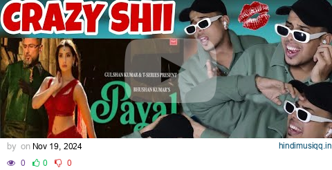 PAYAL SONG(Official Video) YOYO HONEY SINGH |NORA FATEHI |PARADOX |GLORY|BHUSHAN KUMAR|URL REACTION pagalworld mp3 song download