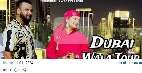 Dubai wala tour // nati king kuldeep sharma // new pahadi nati 2024 #Newviralsong #Newtrandingsong pagalworld mp3 song download