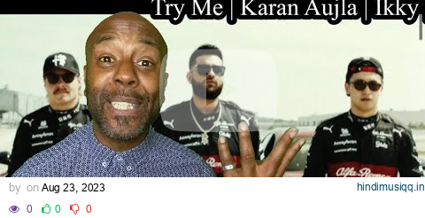 Try Me (Official Video) Karan Aujla | Ikky | Making Memories | Latest Punjabi Songs 2023 | REACTION pagalworld mp3 song download