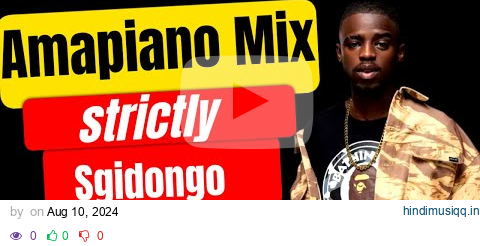 Sgidongo Mix | Nkulee501 & Skroef28  | Lowbass Djy | HotFurze | Mdu aka Trp | By Babza Da J #2024 pagalworld mp3 song download