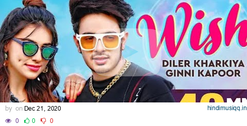 Wish - Diler Kharkiya Ft. Ginni Kapoor | New Song 2020 | Haryanvi songs | Sumeet Singh | Moto Song pagalworld mp3 song download