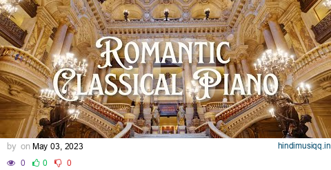 Romantic Classical Piano | Chopin, Tchaikovsky, Rachmaninoff... pagalworld mp3 song download