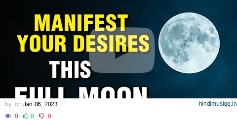 Listen This Full Moon | Powerful Full Moon Affirmations | Full Moon Meditation | Manifest pagalworld mp3 song download