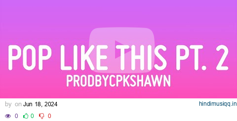 CPK Shawn - Pop like this Pt. 2 (Slowed) pagalworld mp3 song download