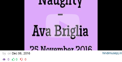 Naughty - Ava Briglia 25/11/16 Evening pagalworld mp3 song download