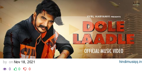 Gulzaar Chhaniwala - Dole Laadle (Official Video) | VYRL Haryanvi pagalworld mp3 song download