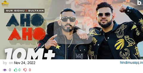 AHO AHO (Official Video) Gur Sidhu | Sultaan | Kaptaan | Punjabi Song 2022 pagalworld mp3 song download