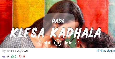 Klesa Kadhala (Lyrics) | Dada | Lyrical Library pagalworld mp3 song download