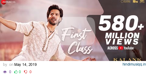 First Class - Full Video | Kalank | Varun Dhawan, Alia Bhatt, Kiara | Arijit Singh | Pritam| Amitabh pagalworld mp3 song download