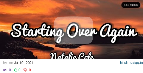 Starting Over Again | By Natalie Cole | Lyrics Video - KeiRGee pagalworld mp3 song download