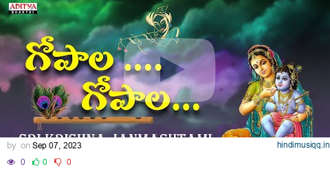 Gopala Gopala | sri krishna Janmashtami Special | Sri Krishna Songs Telugu | Aditya Bhakthi | pagalworld mp3 song download