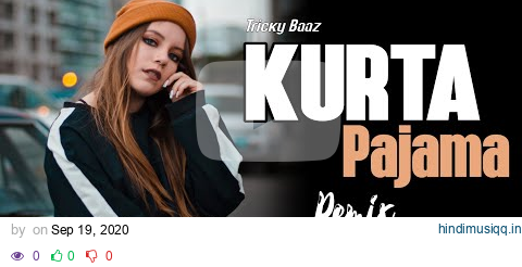 Kurta Pajama Remix-Dj RawKing | Tony Kakkar | Tricky Baaz pagalworld mp3 song download