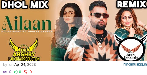 AILAAN - Gulab Sidhu Remix New Lahoria Production Latest Punjabi Song New Punjabi Song Dj Arsh New pagalworld mp3 song download