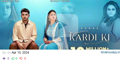 SABBA - Kardi Ki [Slowed + Reverb] | Punjabi Slow Beat 🎧 pagalworld mp3 song download