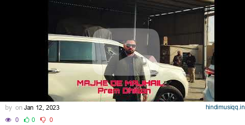 Prem Dhillon - Majhe de Majhail - New Punjabi Song Leaked 2023 - We Made It - Shah Ji pagalworld mp3 song download