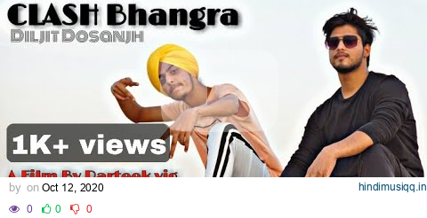 Clash Bhangra Diljit // Diljit Dosanjh clash song 2020 // R B Artist // Sagar // Parteek vig pagalworld mp3 song download