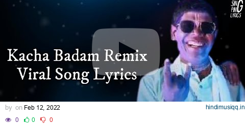 Badam Badam Dada Kacha Badam (Lyrics)Bhuban Badyakar| Amar Kache Ache Sudhu Kacha Badam Remix Lyrics pagalworld mp3 song download