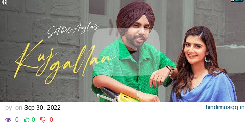 Kuj Gallan  Satbir Aujla (Official Video) Rav Dhillon | JazzDee | GK Digital | Geet MP3 pagalworld mp3 song download