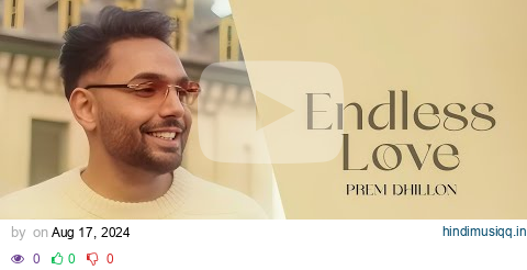 Endless Love (Official Song) - Prem Dhillon ft. Luckei the music | Latest Punjabi song 2023 | pagalworld mp3 song download