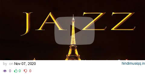 Paris JAZZ - Smooth Night Sax JAZZ Romantic Exquisite Smooth JAZZ pagalworld mp3 song download