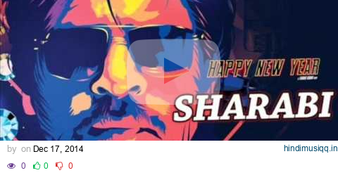 Sharabi NS Chauhan | Happy New Year | Shah Rukh Khan pagalworld mp3 song download