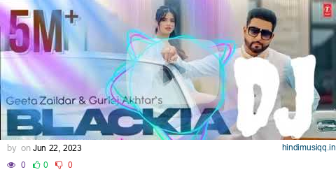 Blackia (Full Video) | Geeta Zaildar, Gurlej Akhtar | Latest Punjabi Songs 2023 pagalworld mp3 song download