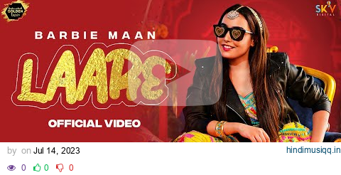 Laare (Official Video) Barbie Maan | Preeta | Flamme Music | New Punjabi Song 2023 @GoldenTunes1 pagalworld mp3 song download