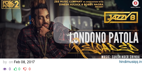 Londono Patola Reloaded | Official Music Video | Jazzy B | Sukshinder Shinda pagalworld mp3 song download