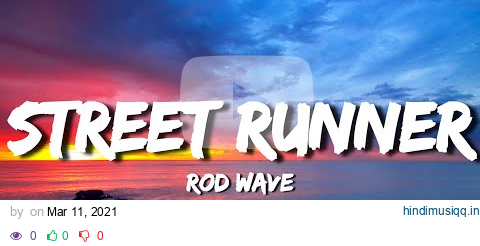 Rod Wave - Street Runner (Lyrics) pagalworld mp3 song download