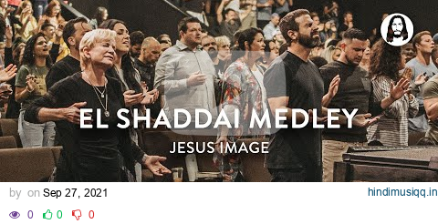 El Shaddai Medley / You Are My Hiding Place | Jesus Image pagalworld mp3 song download