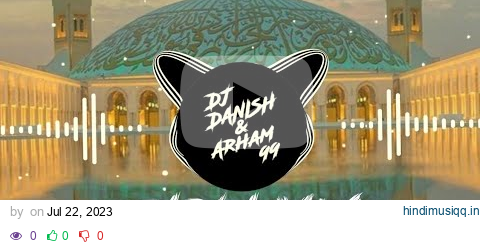 Yaa Hayyu Yaa Qayyum(Tabla mix)Dj Danish and Arham 99 pagalworld mp3 song download