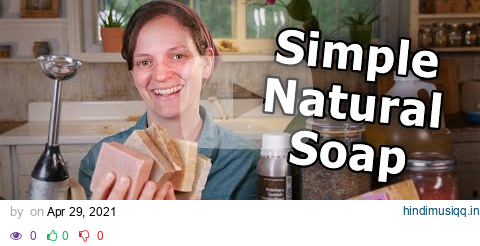 Make SOAP with Me // Simple Natural Soap Making pagalworld mp3 song download