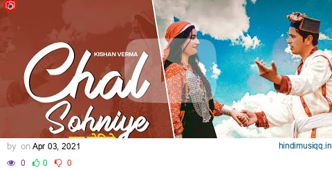 Latest Himachali Song 2021 | Chal Sohniye | Kishan Verma | Surender Negi | Ft. Inder Thakur | iSur pagalworld mp3 song download