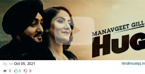 Hug new song| Manavgeet Gill and Hakeem | new Punjabi song 2021#speedrecords pagalworld mp3 song download