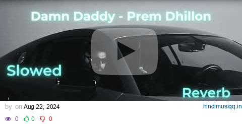 DAMN DADDY | PREM DHILLON | RASS | Slowed + Reverb pagalworld mp3 song download