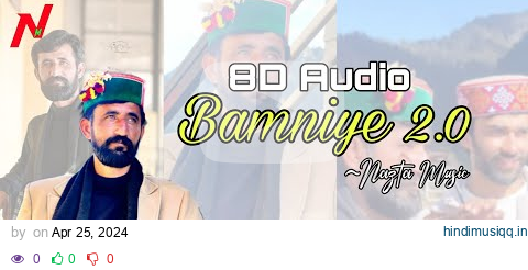 Bamniye 2.0 || Arun Justa || 8D Audio By Nazta Music || Pahari Harul Song pagalworld mp3 song download