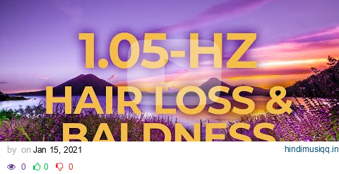 1.05-Hz Binaural Beat Music Therapy for Hair Loss & Baldness | Healing, Relaxing, Stress Relief pagalworld mp3 song download