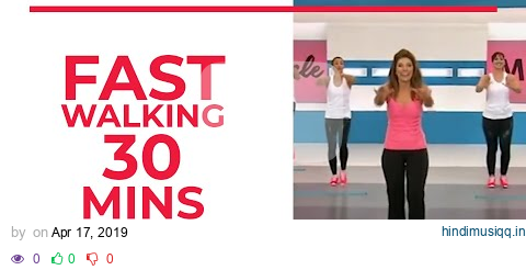 FAST Walking in 30 minutes | Fitness Videos pagalworld mp3 song download