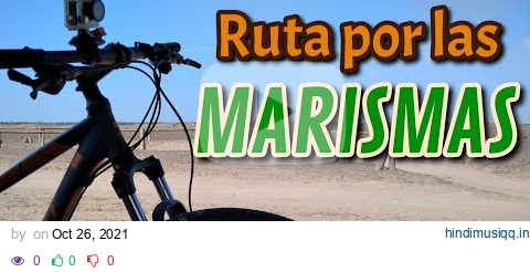 Ruta en BICI por las MARISMAS "SALINAS DE SANLUCAR DE BARRAMEDA" pagalworld mp3 song download