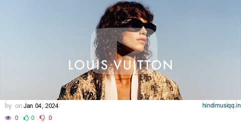 LOUIS VUITTON IN-STORE MUSIC PLAYLIST, WOMEN’S CRUISE 2024 // KANDRA pagalworld mp3 song download