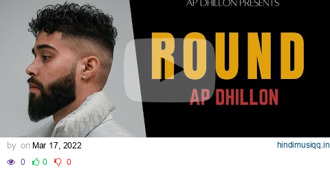 Round (Official Music Video) Ap Dhillon | Gurinder Gill | New Punjabi Song | Ap Dhillon New Song 202 pagalworld mp3 song download