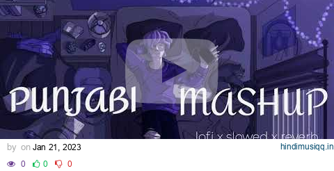 Punjabi mashup lofi x slowed x reverb part-1#youtube#punjabi#punjabisong#youtubevideo#punjabimashup pagalworld mp3 song download