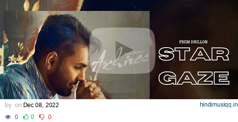 Prem Dhillom New Song  Stargaze (Full Audio) Prem Dhillon New Album Archives | Prem Dhillon pagalworld mp3 song download